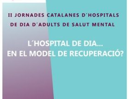 II Jornades Catalanes d’Hospitals de dia d’adultos de Salut Mental