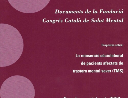 La reinserció sòciolaboral de pacients afectats de trastorn mental sever (TMS)