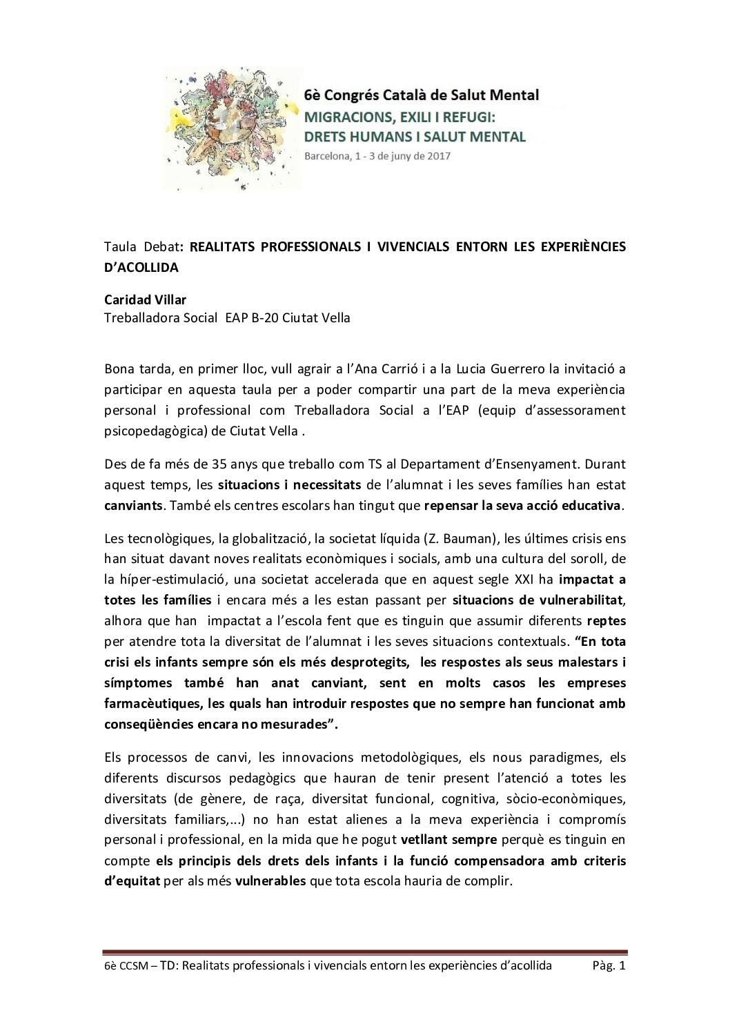 6è Congrés SM - Taula Debat - “REALITATS PROFESSIONALS I VIVENCIALS ENTORN LES EXPERIÈNCIES D’ACOLLIDA”