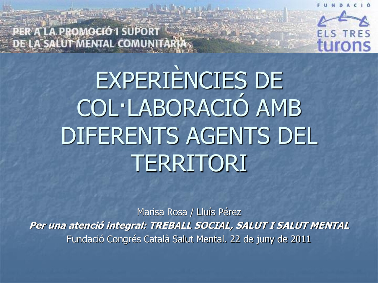 Experiències amb diferents agents del territori