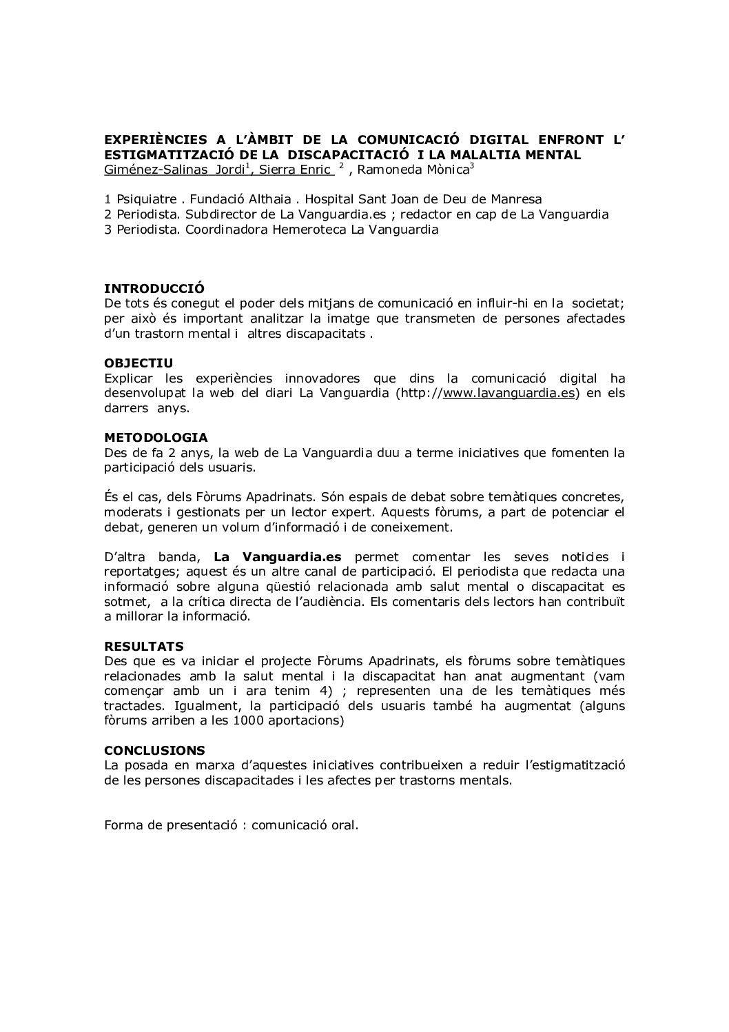 Experiències a l'àmbti de la comunicació digital