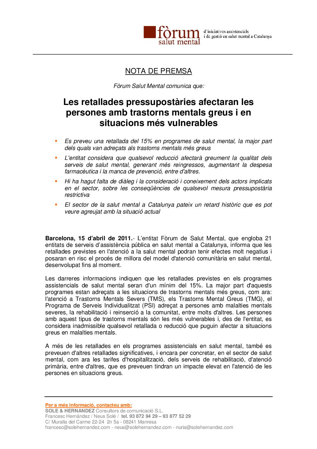 Les retallades pressupostàries afectaran les persones amb trastorns mentals greus i en situacions més vulnerables