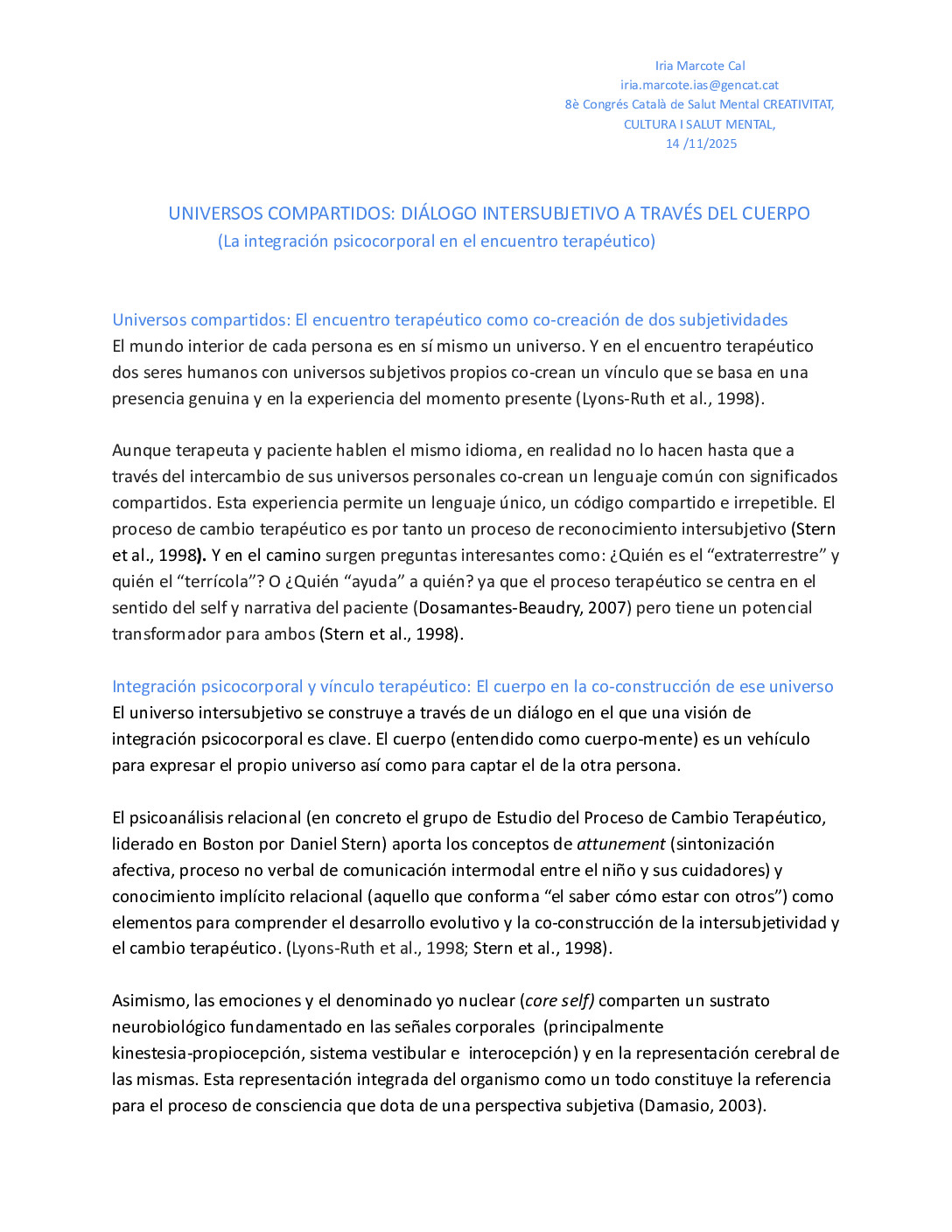 Integració psicocorporal i vincle terapèutic. Diàleg intersubjectiu a través del cos