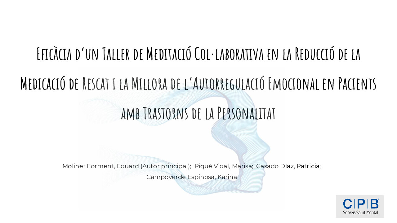 Eficàcia d’un Taller de Meditació Col·laborativa en la Reducció de la Medicació de Rescat i la Millora de l’Autorregulació Emocional en Pacients amb Trastorns de la Personalitat