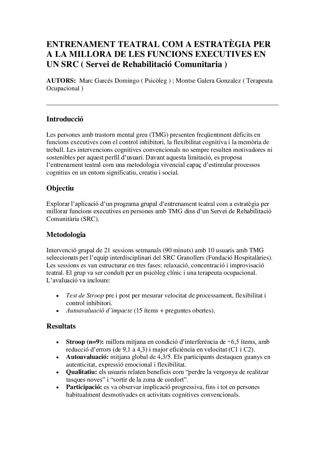 Entrenament teatral com a estratègia per a la millora de les funcions executives en un SRC
