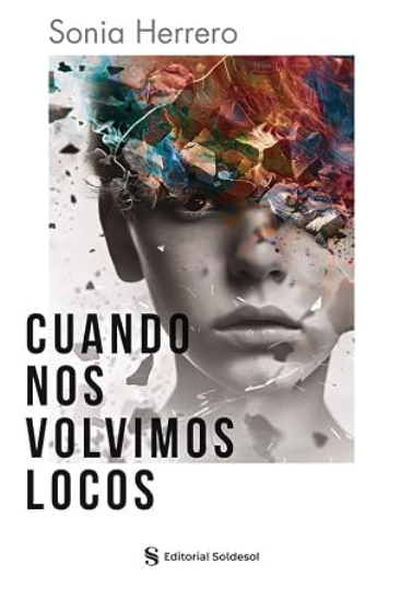Llibre Cuando nos volvimos locos Sonia Herrero